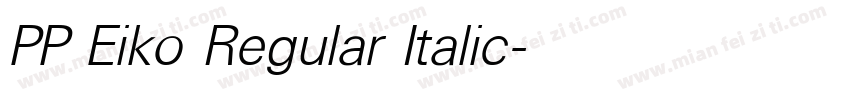PP Eiko Regular Italic字体转换
